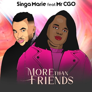 [MUSIC] Singa Marie Ft Mr CGO – More than Friends